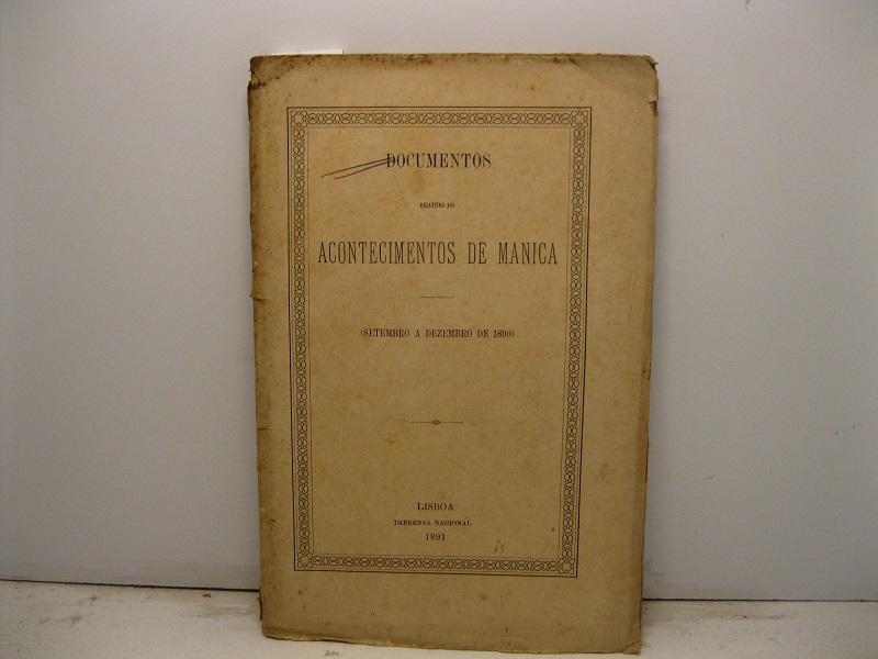 Documentos relativos aos acontecimentos de Manica (setembro a dezembro de 1890)